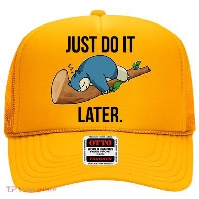 Funny Just Do It Later Hat