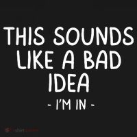 Funny Joke For Friends This Sounds Like A Bad Idea Funny Friends Joke Coaster thumb 2