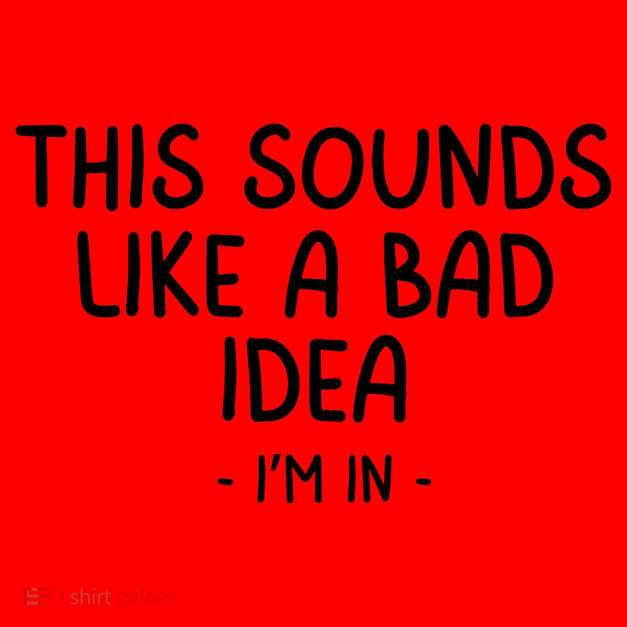 Funny Joke For Friends This Sounds Like A Bad Idea Funny Friends Joke Santa Hat