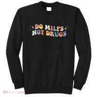 Funny Joke Groovy Style Do Milfs Not Drugs Sweatshirt thumb 0