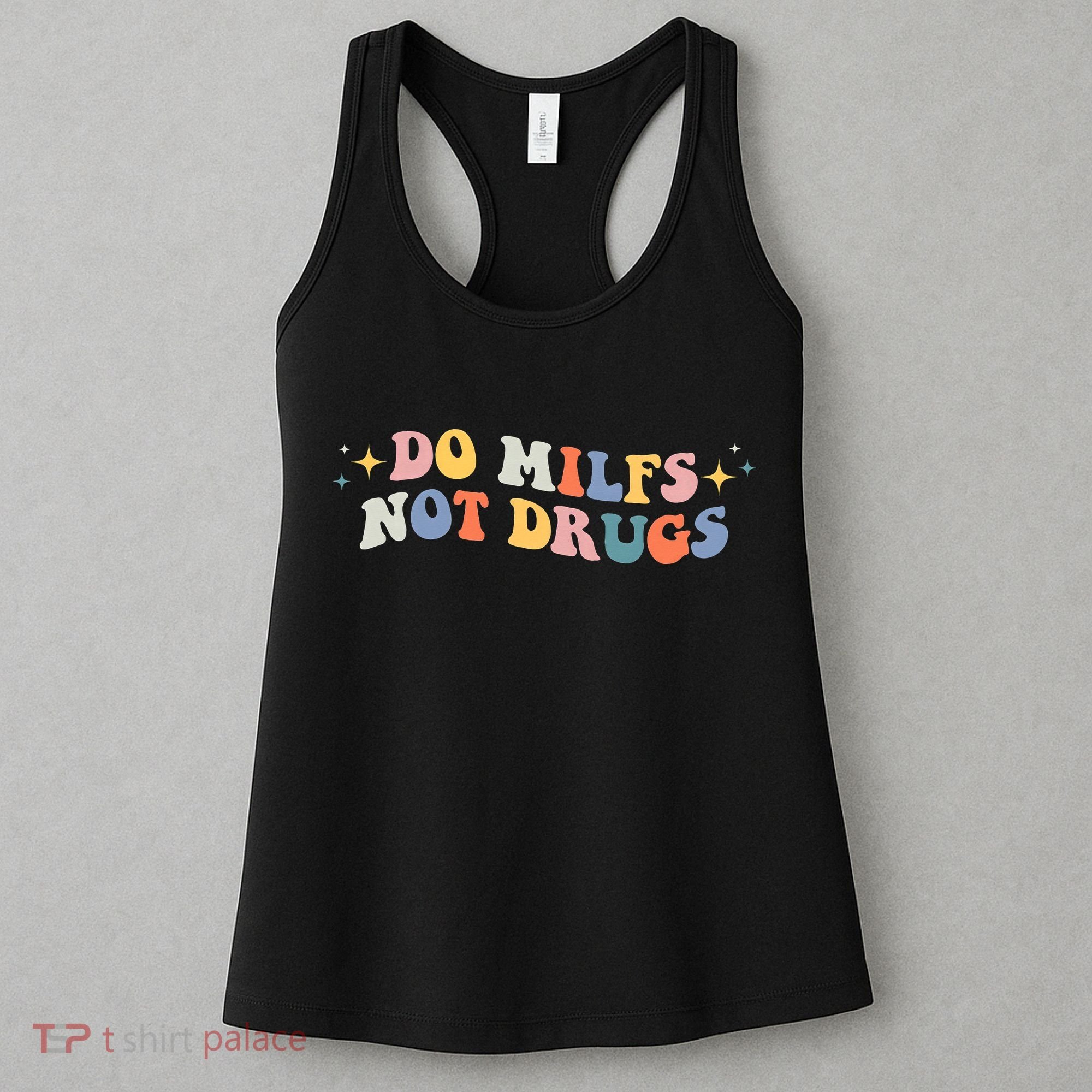 Funny Joke Groovy Style Do Milfs Not Drugs Women's Tank Top