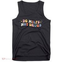 Funny Joke Groovy Style Do Milfs Not Drugs Tank Top thumb 0