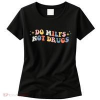 Funny Joke Groovy Style Do Milfs Not Drugs Women's T-Shirt thumb 0