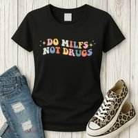 Funny Joke Groovy Style Do Milfs Not Drugs Women's T-Shirt thumb 3
