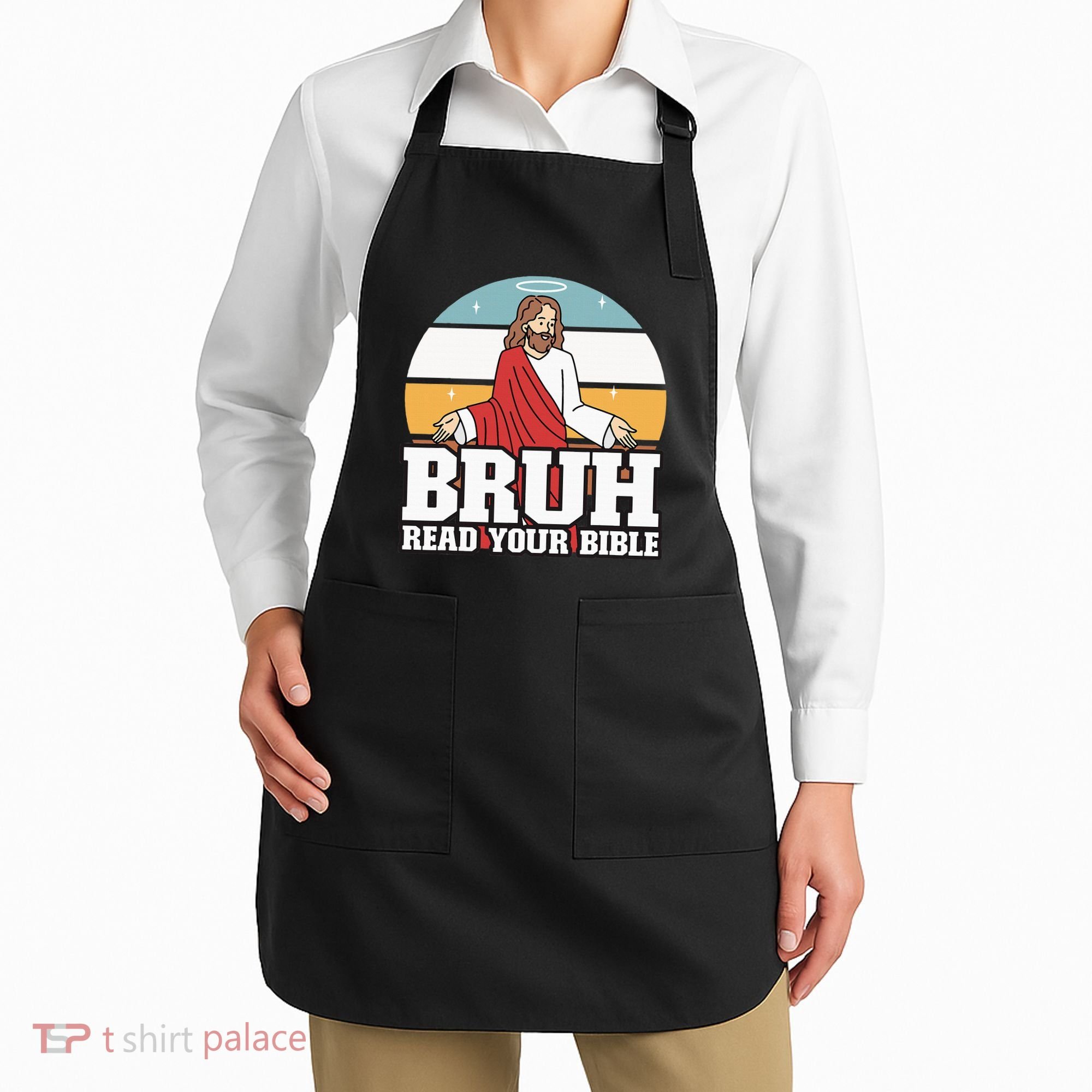 Funny Jesus Gifts Christian Bruh Read Your Bible Apron