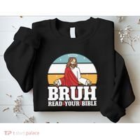 Funny Jesus Gifts Christian Bruh Read Your Bible Sweatshirt thumb 2