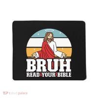 Funny Jesus Gifts Christian Bruh Read Your Bible Mousepad thumb 0