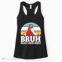 Funny Jesus Gifts Christian Bruh Read Your Bible Women's Tank Top thumb 0