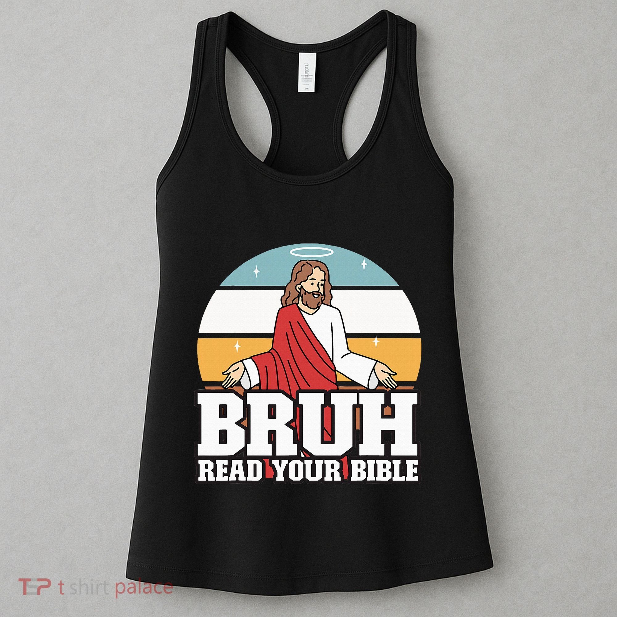 Funny Jesus Gifts Christian Bruh Read Your Bible Women's Tank Top