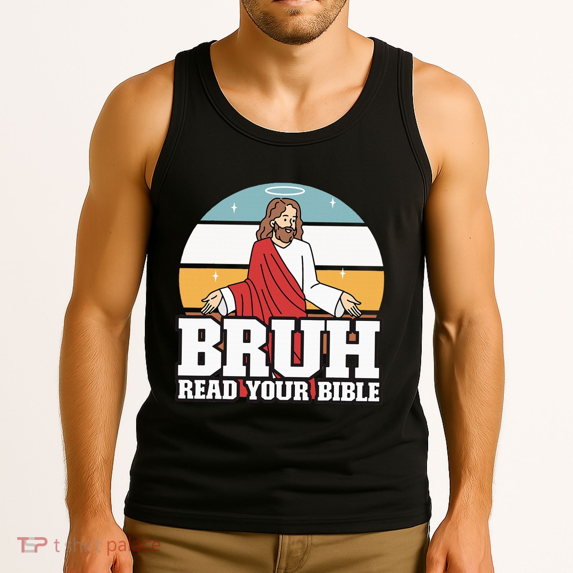 Funny Jesus Gifts Christian Bruh Read Your Bible Tank Top