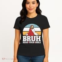 Funny Jesus Gifts Christian Bruh Read Your Bible Women's T-Shirt thumb 4
