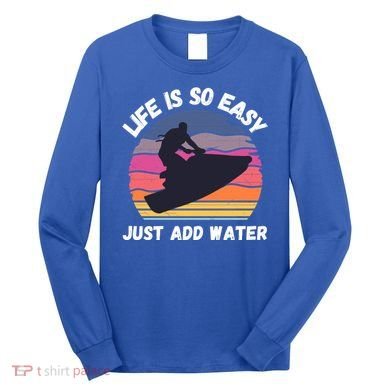 Funny Jetski Gift Jetskiing Jet Ski Accessory Cute Gift Long Sleeve Shirt