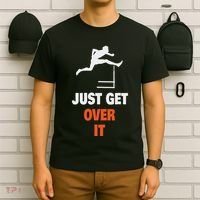 Funny Jumping Hurdles Just Get Over It T-Shirt thumb 6
