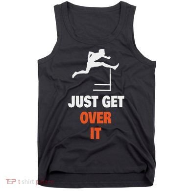 Funny Jumping Hurdles Just Get Over It Tank Top