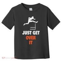 Funny Jumping Hurdles Just Get Over It Toddler T-Shirt thumb 0