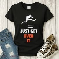 Funny Jumping Hurdles Just Get Over It Women's T-Shirt thumb 3