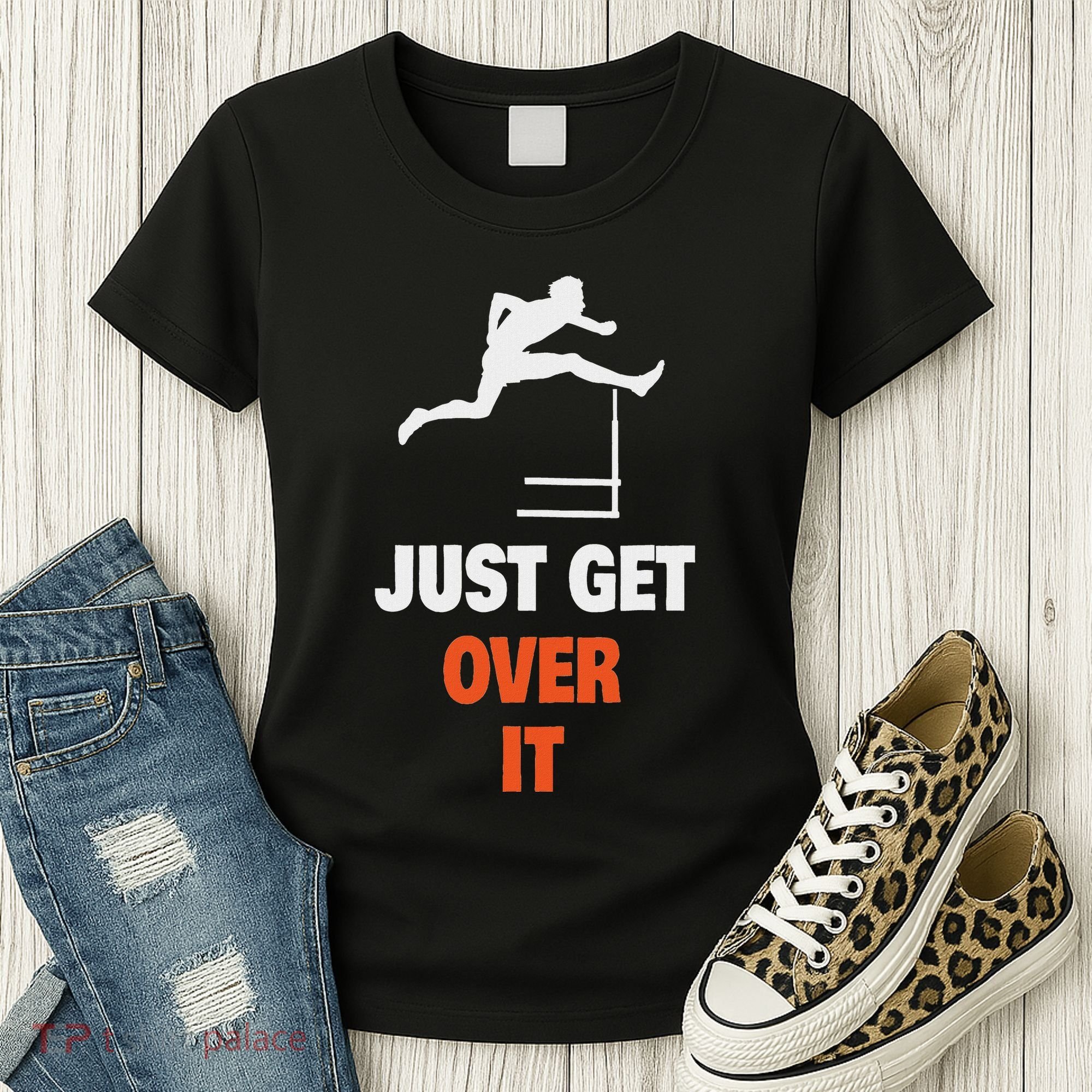 Funny Jumping Hurdles Just Get Over It Women's T-Shirt