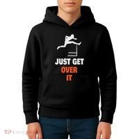 Funny Jumping Hurdles Just Get Over It Kids Hoodie thumb 4