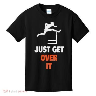 Funny Jumping Hurdles Just Get Over It Kids T-Shirt