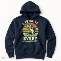 Fishingshirt Jerk It Every Chance I Get Bass Fish Funny Dad Hoodie thumb 0