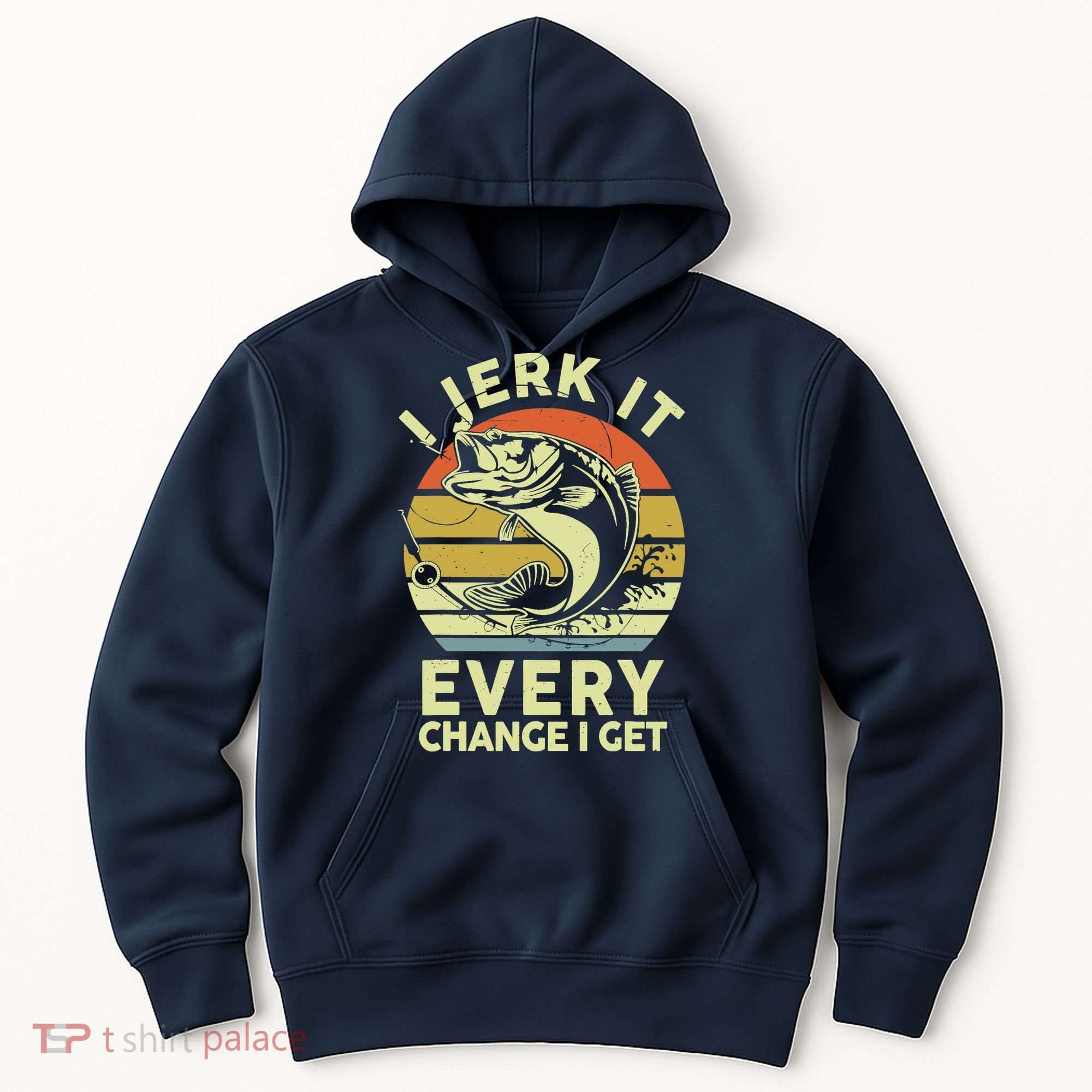 Fishingshirt Jerk It Every Chance I Get Bass Fish Funny Dad Hoodie