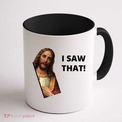 Funny Jesus I Saw That Meme Design Coffee Mug back