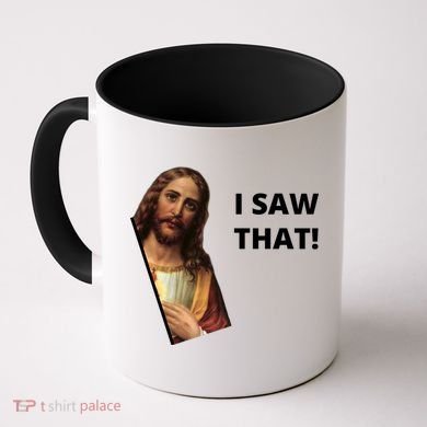 Funny Jesus I Saw That Meme Design Coffee Mug