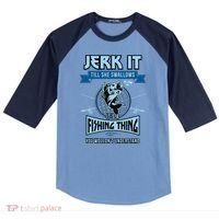 Funny Jerk It Till She Swallows Trout Bass Fishing Gear Raglan Baseball Sleeve Shirt thumb 0