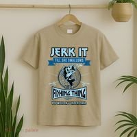 Funny Jerk It Till She Swallows Trout Bass Fishing Gear T-Shirt thumb 2