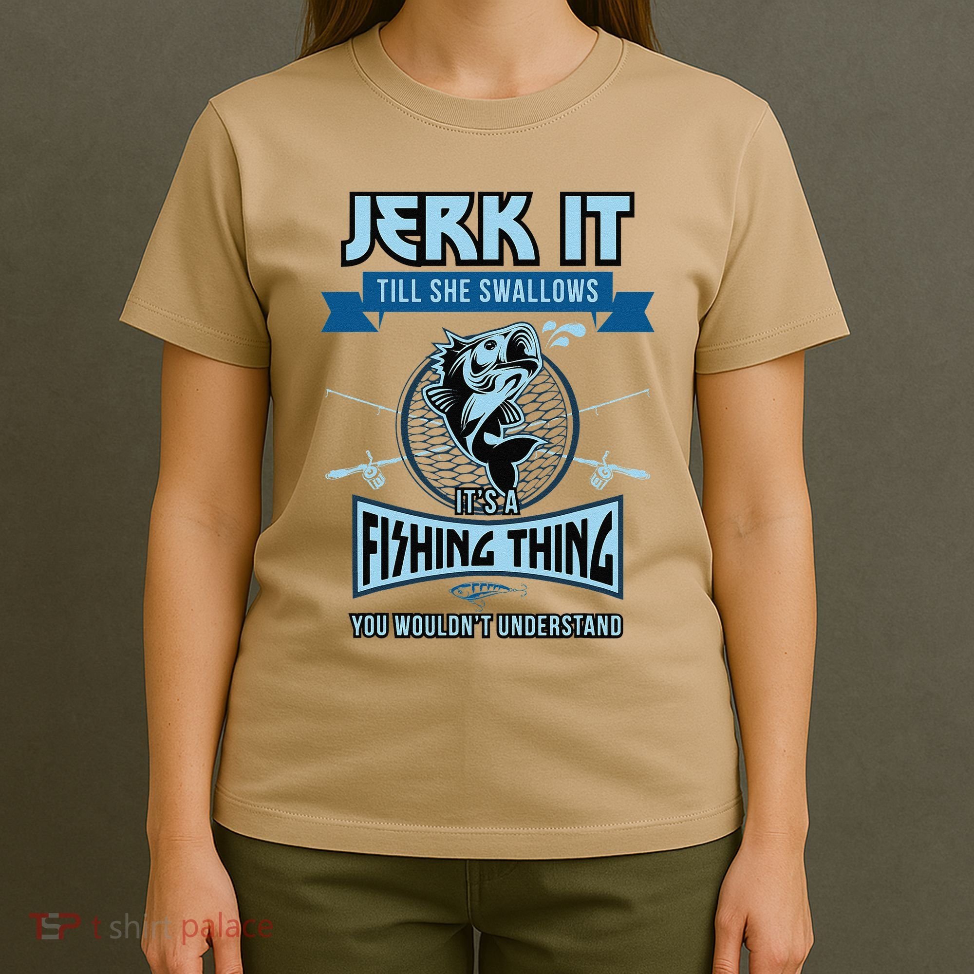 Funny Jerk It Till She Swallows Trout Bass Fishing Gear T-Shirt