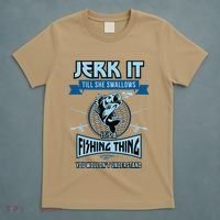 Funny Jerk It Till She Swallows Trout Bass Fishing Gear T-Shirt thumb 5