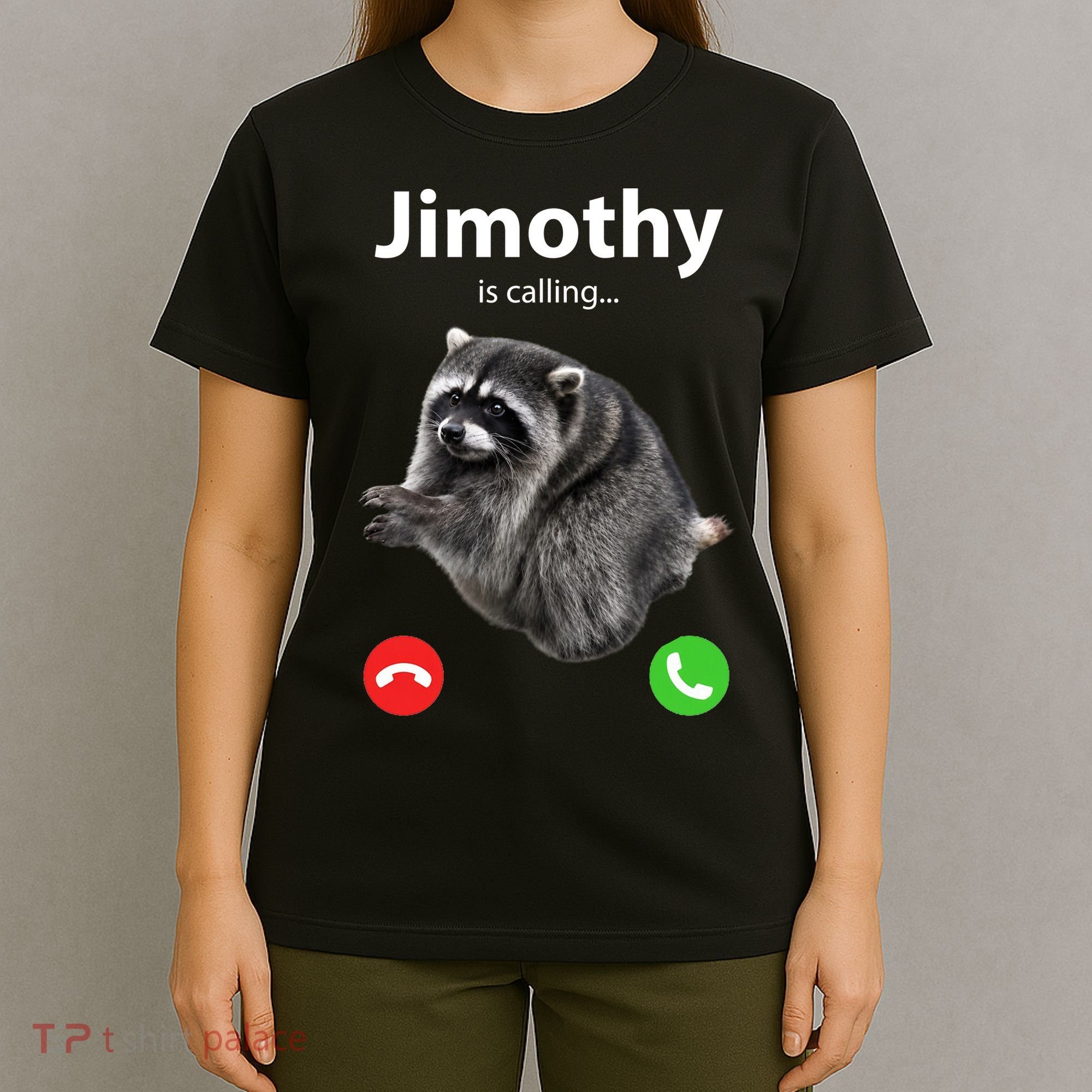Funny Jimothy Is Calling Raccoon Viral Meme T-Shirt