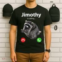Funny Jimothy Is Calling Raccoon Viral Meme T-Shirt thumb 6