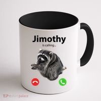 Funny Jimothy Is Calling Raccoon Viral Meme Coffee Mug thumb 1