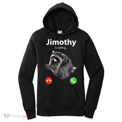 Funny Jimothy Is Calling Raccoon Viral Meme Women's Hoodie