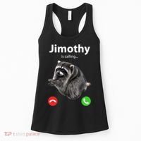 Funny Jimothy Is Calling Raccoon Viral Meme Women's Tank Top thumb 0