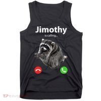 Funny Jimothy Is Calling Raccoon Viral Meme Tank Top thumb 0