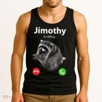 Funny Jimothy Is Calling Raccoon Viral Meme Tank Top thumb 3