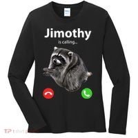 Funny Jimothy Is Calling Raccoon Viral Meme Women's Long Sleeve Shirt thumb 0