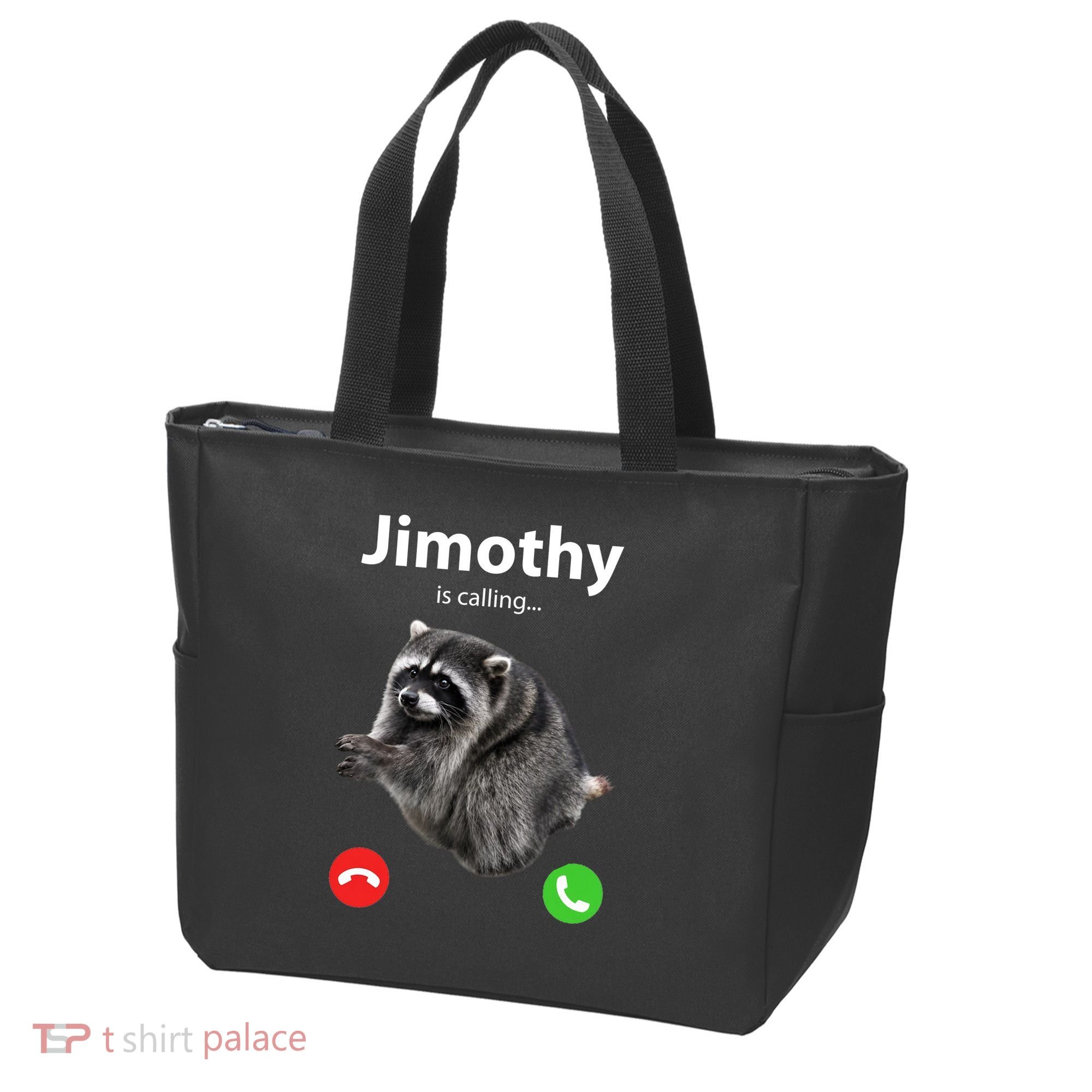 Funny Jimothy Is Calling Raccoon Viral Meme Tote Bag