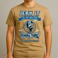 Funny Jerk It Till She Swallows Trout Bass Fishing Gear T-Shirt thumb 3
