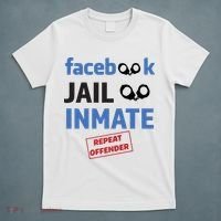 Facebook Jail Inmate Repeat Offender T-Shirt thumb 5