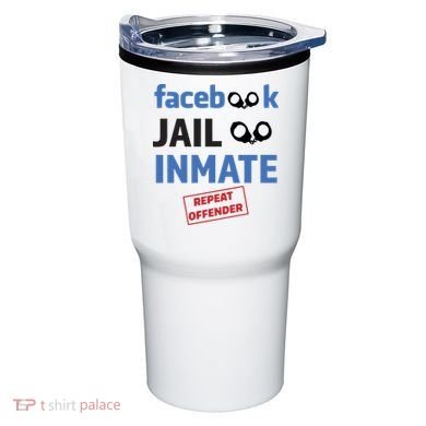 Facebook Jail Inmate Repeat Offender Tumbler