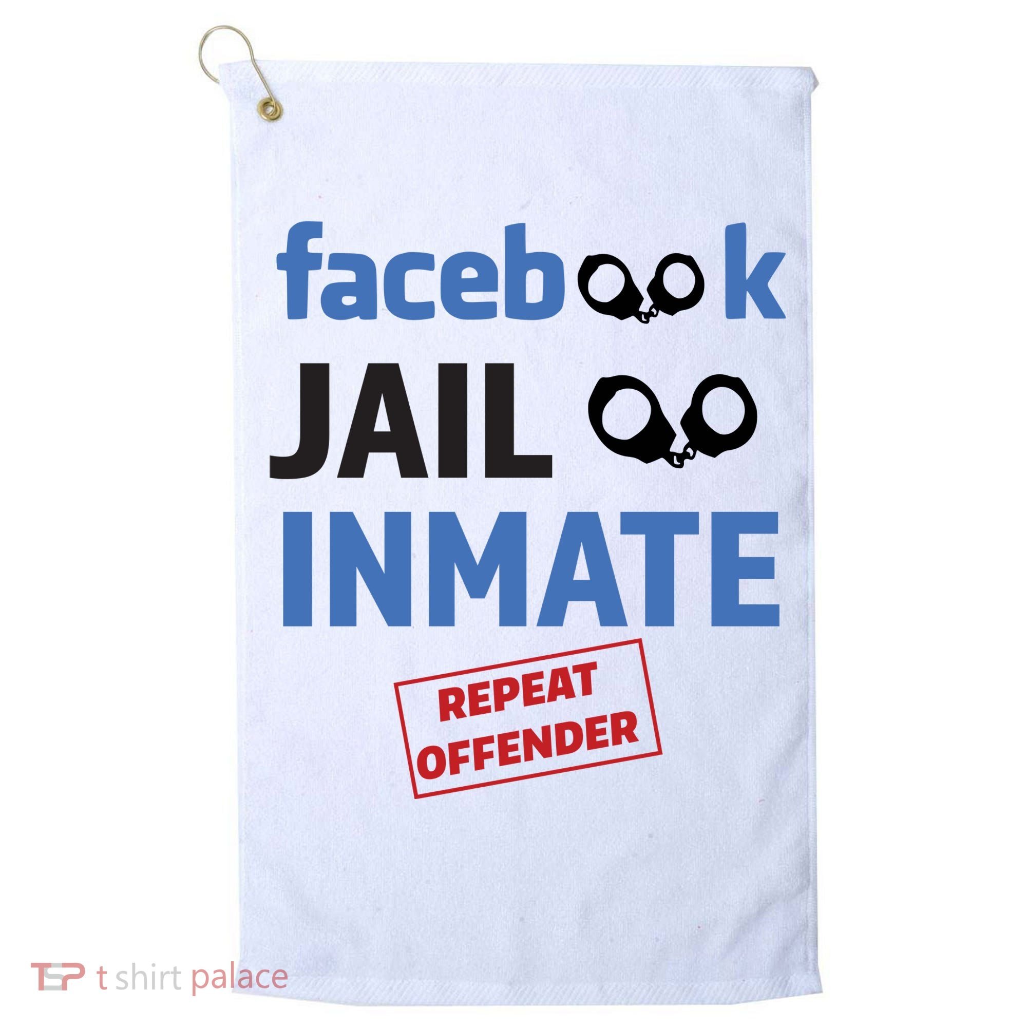 Facebook Jail Inmate Repeat Offender Golf Towel