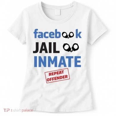 Facebook Jail Inmate Repeat Offender Women's T-Shirt