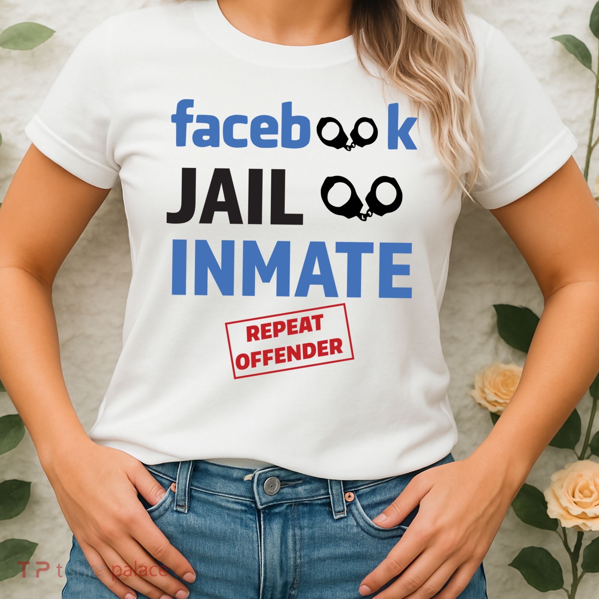 Facebook Jail Inmate Repeat Offender Women's T-Shirt