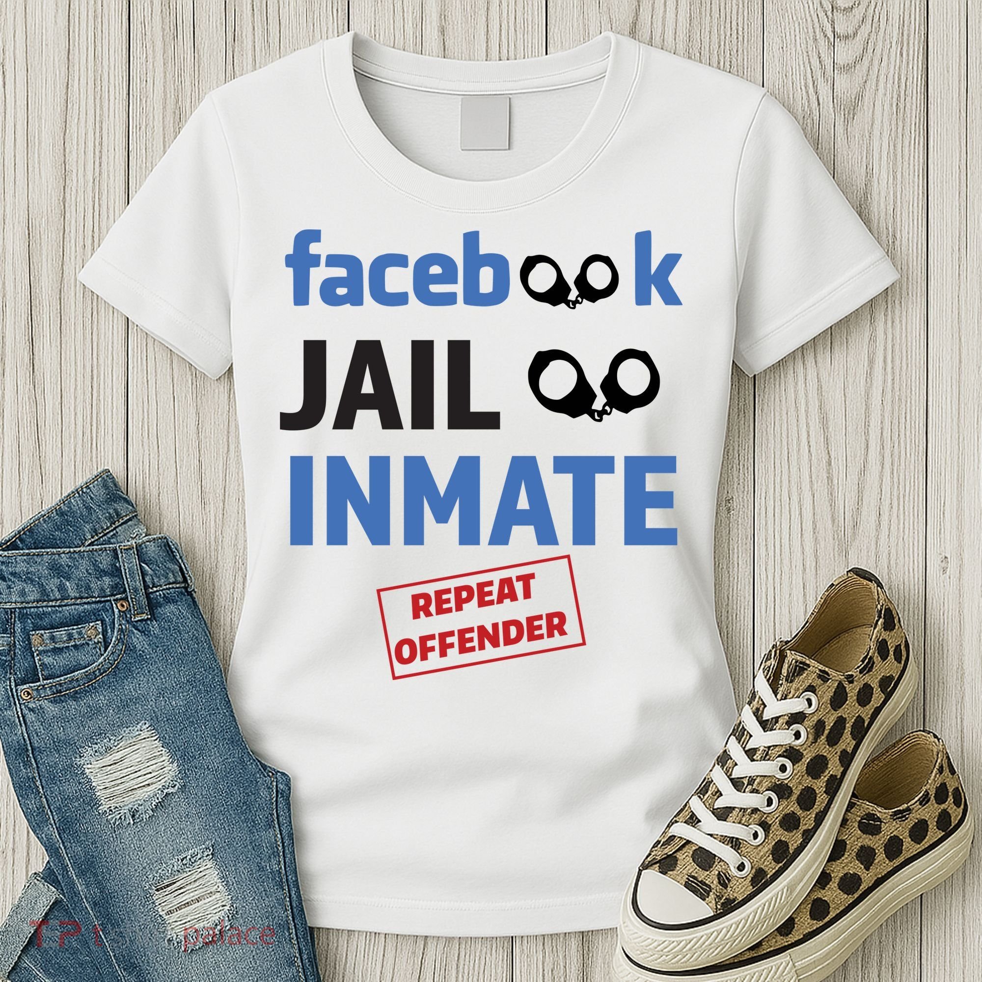 Facebook Jail Inmate Repeat Offender Women's T-Shirt