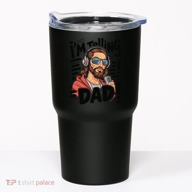 Funny Jesus IM Telling Dad Religious Tumbler