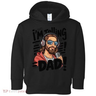 Funny Jesus IM Telling Dad Religious Toddler Hoodie
