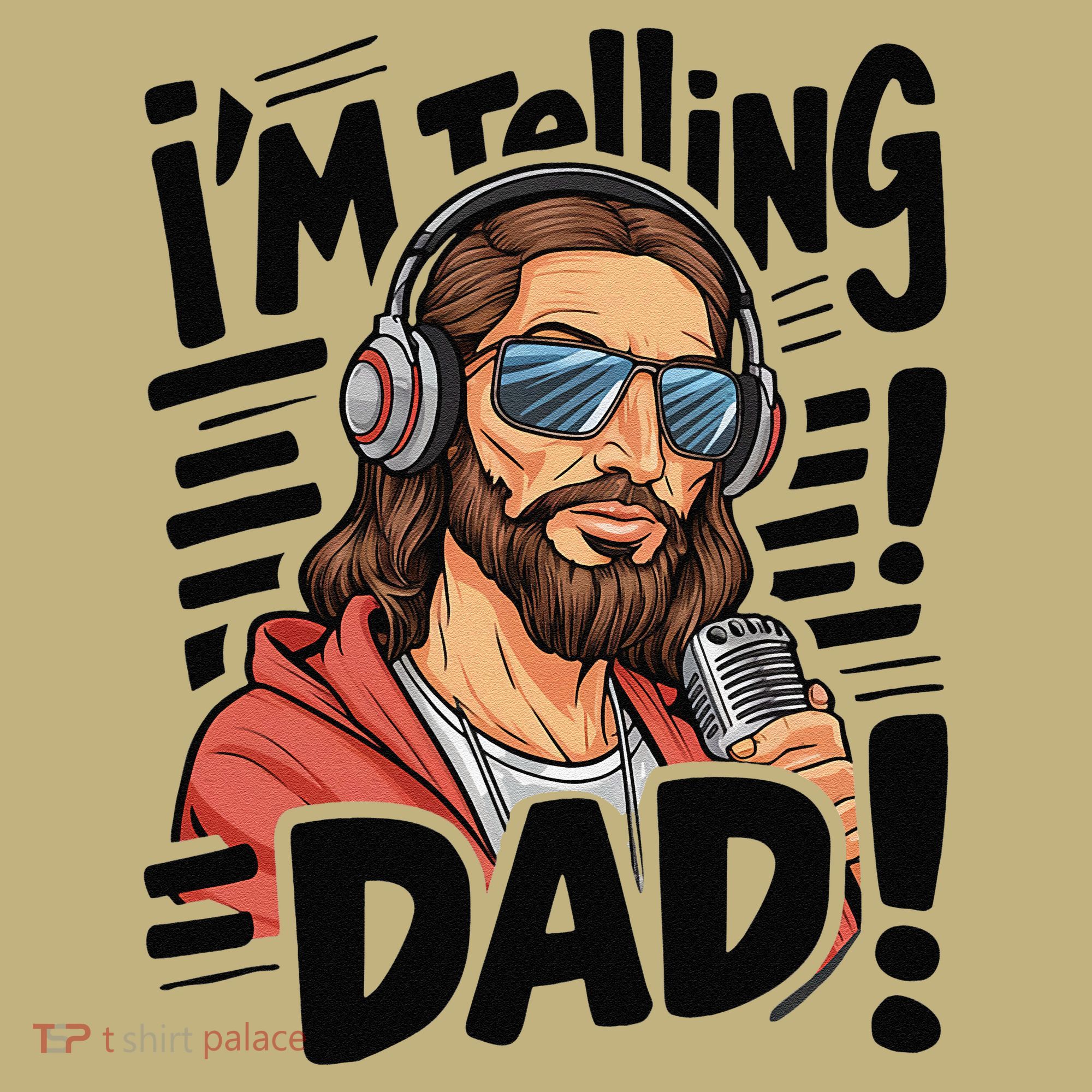 Funny Jesus IM Telling Dad Religious Long Sleeve Shirt